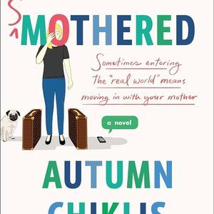 Smothered : A Novel by Autumn Chiklis (2018, Hardcover)